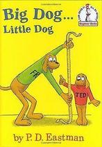 Big Dog...Little Dog  Eastman, P.D.  Book, Eastman, P.D., Verzenden