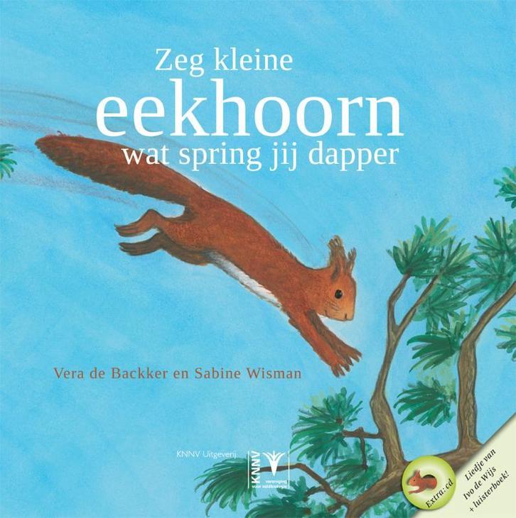 Zeg kleine eekhoorn wat spring jij dapper / Zeg kleine ... /, Boeken, Prentenboeken en Plaatjesalbums, Gelezen, Verzenden
