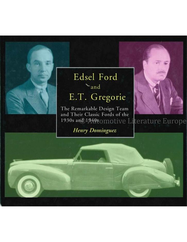 EDSEL FORD AND E.T. GREGORIE, THE REMARKABLE DESIGN TEAM A.., Boeken, Auto's | Boeken, Ophalen of Verzenden