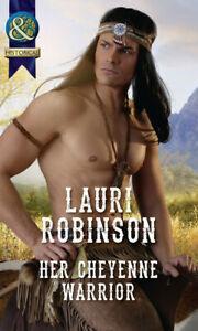 Mills & Boon Historical: Her Cheyenne warrior by Lauri, Livres, Livres Autre, Envoi