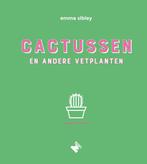 Cactussen en andere vetplanten 9789022334058 Emma Sibley, Verzenden, Emma Sibley