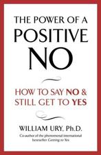 Power Of A Positive No 9780340923801 William Ury, Verzenden, Gelezen, William Ury