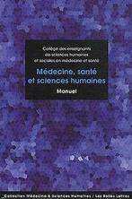 Médecine, santé et sciences humaines. Manuel von Ch...  Book, Zo goed als nieuw, Verzenden