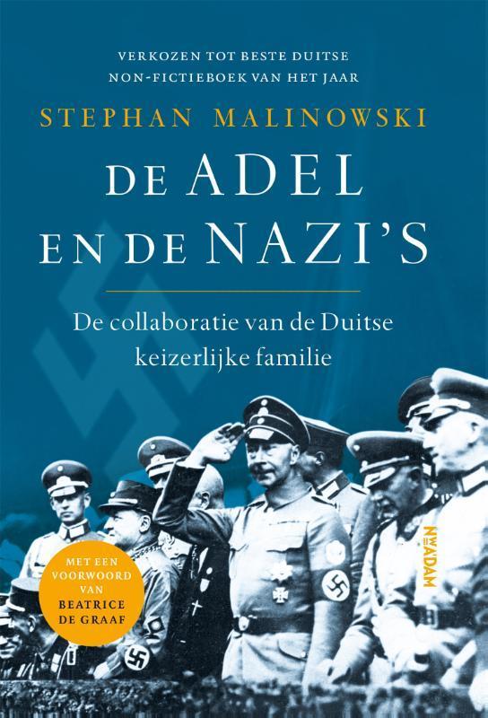 De adel en de nazis 9789046829936 Stephan Malinowski, Boeken, Oorlog en Militair, Zo goed als nieuw, Verzenden
