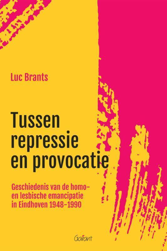 Tussen repressie en provocatie 9789044134926 Luc Brants, Boeken, Politiek en Maatschappij, Gelezen, Verzenden