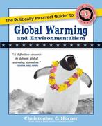 The Politically Incorrect Guide to Global Warming, Verzenden, Christopher C Horner