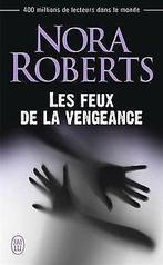 Les feux de la vengeance  Roberts, Nora  Book, Livres, Roberts, Nora, Verzenden