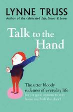 Talk to the Hand 9781861979339, Livres, Lynne Truss, Verzenden