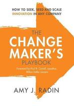 The Change Makers Playbook 9781947951204 Amy J Radin, Verzenden, Zo goed als nieuw, Amy J Radin