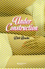 Under construction 9789059085039 Dirk Bracke, Boeken, Verzenden, Gelezen, Dirk Bracke
