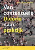 Van contextuele theorie naar praktijk 9789046907450, Jaap van der Meiden, Verzenden