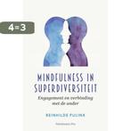 Mindfulness in superdiversiteit 9789463371803, Boeken, Verzenden, Gelezen, Reinhilde Pulinx