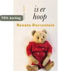 Is er hoop 9789490647155 Renate Dorrestein, Verzenden, Zo goed als nieuw, Renate Dorrestein