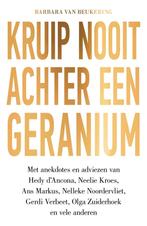Kruip nooit achter een geranium (9789000353507), Verzenden