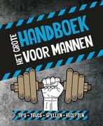 Het grote handboek voor mannen 9789463549202, Verzenden, Zo goed als nieuw