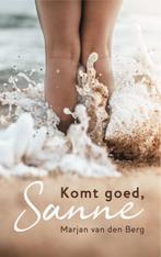 Komt goed, Sanne 9789082764963 Marjan van den Berg, Boeken, Verzenden, Gelezen, Marjan van den Berg