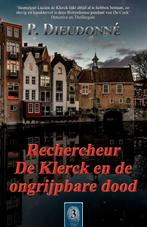 De Klerck 3 -   Rechercheur De Klerck en de ongrijpbare dood, Livres, Policiers, P. Dieudonné, Verzenden