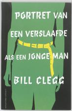 Portret Van Een Verslaafde Als Een Jonge Man 9789025431914, Boeken, Gelezen, Verzenden, Bill Clegg, Bill Clegg