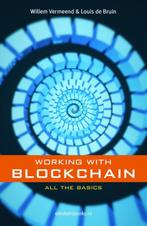 Working with Blockchain 9789492460226, Livres, Économie, Management & Marketing, Willem Vermeend, Louis de Bruin, Verzenden