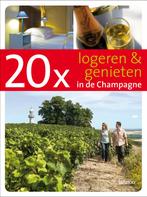 20 x logeren en genieten in de Champagne / 20 x gidsen, Boeken, Verzenden, Gelezen, S. van den Bossche