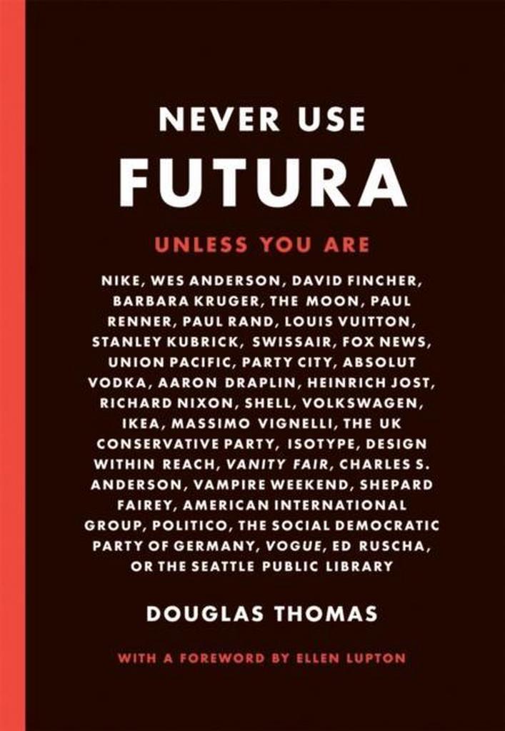 Never Use Futura 9781616895723 Doug Thomas, Boeken, Taal | Engels, Gelezen, Verzenden