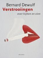 Verstrooiingen 9789025439439 Bernard Dewulf, Boeken, Verzenden, Gelezen, Bernard Dewulf