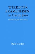 WERKBOEK EXAMENEISEN 3e Dan Ju Jitsu 9789403651576, Boeken, Verzenden, Zo goed als nieuw, Rob Coolen