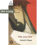 Why Jesus Died 9780800636937 Gerard S Sloyan, Livres, Verzenden, Gerard S Sloyan