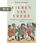 Vieren van vrede 9789460042874 Lotte Jensen, Boeken, Verzenden, Zo goed als nieuw, Lotte Jensen