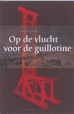 Op de vlucht voor de guillotine 9789057306716 Renaat Gaspar, Boeken, Geschiedenis | Nationaal, Verzenden, Zo goed als nieuw, Renaat Gaspar