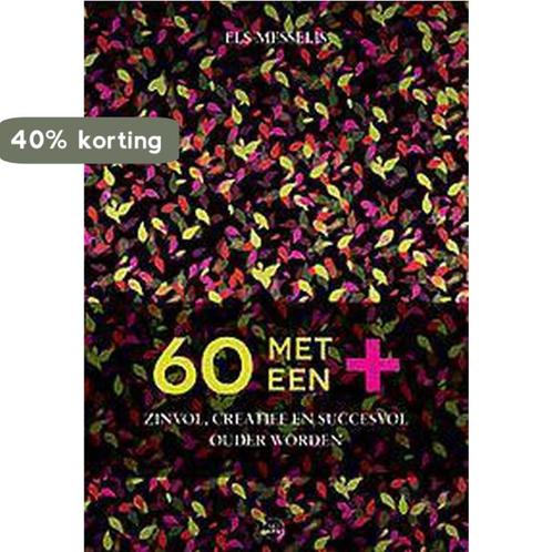 60 met een + 9789082491562 Els Messelis, Boeken, Politiek en Maatschappij, Zo goed als nieuw, Verzenden