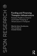 Funding and Financing Transport Infrastructure 9781138293892, Boeken, Verzenden, Zo goed als nieuw