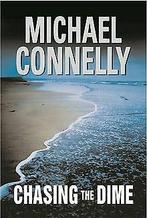 Chasing the Dime  Michael Connelly  Book, Michael Connelly, Verzenden