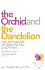 The Orchid and the Dandelion 9781509805181 W. Thomas Boyce, Verzenden, Gelezen, W. Thomas Boyce