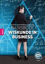 Basisboek wiskunde in business 9789024437757 Rob Erven, Boeken, Verzenden, Zo goed als nieuw, Rob Erven