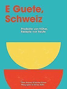 E Guete, Schweiz: Produkte  früher, Rezepte  ...  Book, Livres, Livres Autre, Envoi