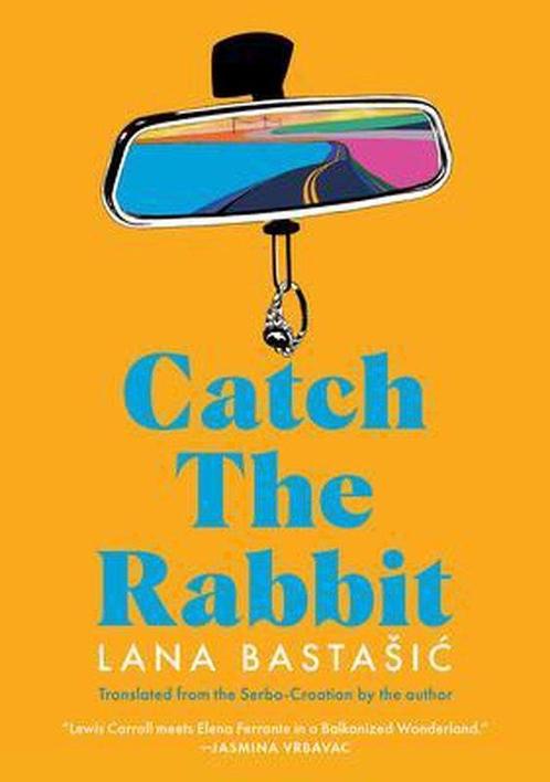 Catch the Rabbit 9781632062895 Lana BastaŠIc, Boeken, Overige Boeken, Zo goed als nieuw, Verzenden
