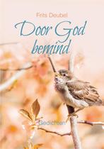 Door God bemind 9789033826757 Frits Deubel, Boeken, Verzenden, Zo goed als nieuw, Frits Deubel