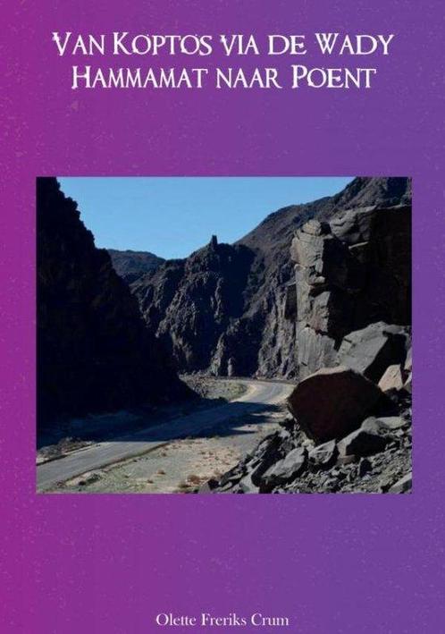 Van Koptos via de Wady Hammamat naar Poent 9789464928112, Boeken, Overige Boeken, Zo goed als nieuw, Verzenden