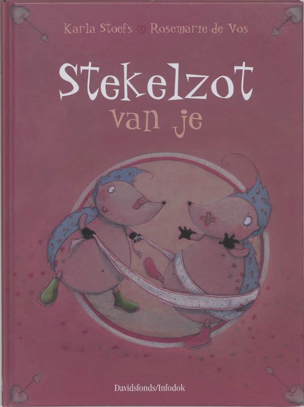 Stekelzot van je 9789059081550 K. Stoefs, Boeken, Kinderboeken | Kleuters, Zo goed als nieuw, Verzenden