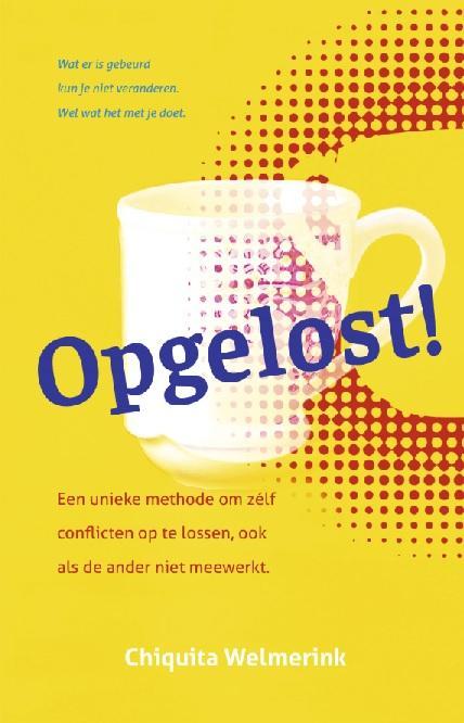 Opgelost! 9789492528520 Chiquita Welmerink, Livres, Psychologie, Envoi