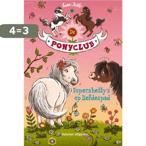 Supershetty’s op liefdespad / De Ponyclub / 4 9789048313501, Boeken, Kinderboeken | Jeugd | onder 10 jaar, Zo goed als nieuw, Verzenden