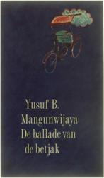 Ballade van de betjak 9789026311147 Mangunwijaya, Boeken, Verzenden, Gelezen, Mangunwijaya