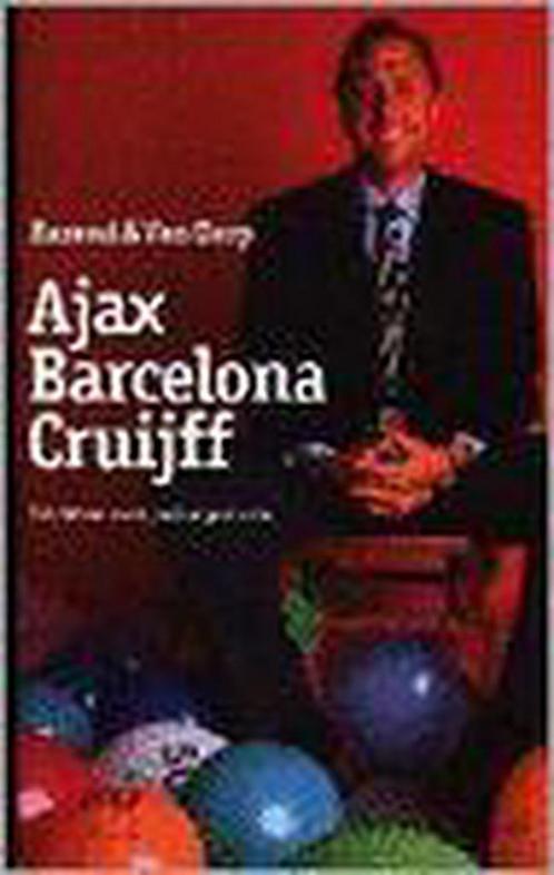 AJAX, BARCELONA EN CRUIFF 9789050000567 F. Barend, Boeken, Hobby en Vrije tijd, Gelezen, Verzenden