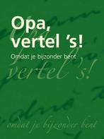 Opa Vertel s ! / Druk Heruitgave 9789049102166, Boeken, Gelezen, Elma van Vliet, Verzenden
