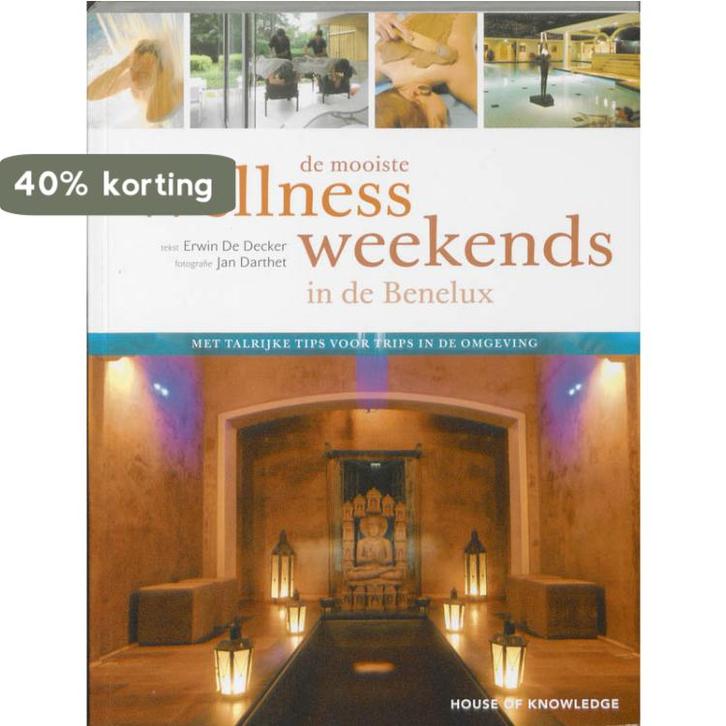 De mooiste Wellnessweekends in de Benelux 9789085107118, Boeken, Hobby en Vrije tijd, Zo goed als nieuw, Verzenden