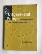 Uitgerekend Europa 9789055890514, Gelezen, Jules Hermans, A.G. Harry van & J. van der Harst, Verzenden