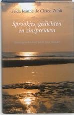 Sprookjes, gedichten en zinspreuken 9789081610919, Boeken, Verzenden, Zo goed als nieuw, Frida de Clercq Zubli