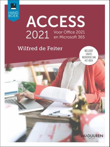 Handboek Access 2021 / Handboek 9789463562539, Verzenden, Wilfred de Feiter