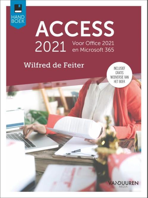 Handboek Access 2021 / Handboek 9789463562539, Boeken, Informatica en Computer, Gelezen, Verzenden